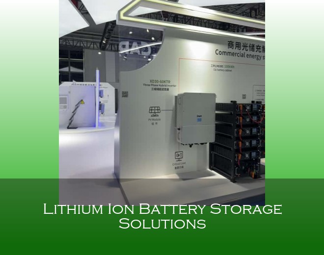 Lithium Ion Battery Storage Solutions